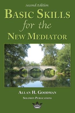 Basic Skills for the New Mediator, Second Edition