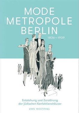 Modemetropole Berlin 1836 - 1939