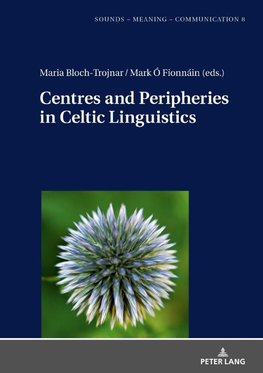 Centres and Peripheries in Celtic Linguistics