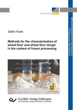 Methods for the characterization of wheat flour and wheat flour dough in the context of frozen processing (Band 5)