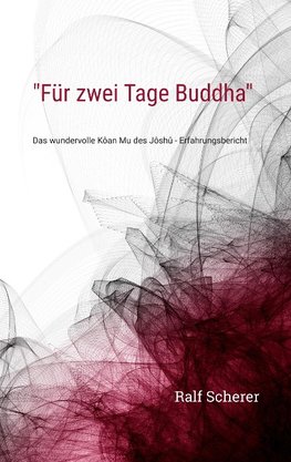 "Für zwei Tage Buddha"