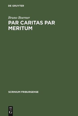 Par caritas par meritum