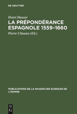 La prépondérance espagnole 1559-1660