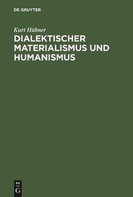 Dialektischer Materialismus und Humanismus