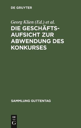 Die Geschäftsaufsicht zur Abwendung des Konkurses