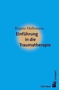 Einführung in die Traumatherapie