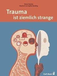 Trauma ist ziemlich strange