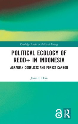 Political Ecology of REDD+ in Indonesia