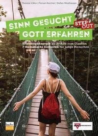 Sinn gesucht - Gott erfahren STEP OUT