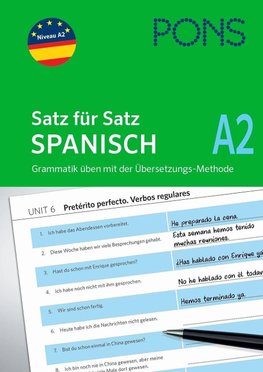 PONS Satz für Satz Spanisch A2. Grammatik üben mit der Übersetzungsmethode