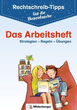 Rechtschreib-Tipps für die Hosentasche - Das Arbeitsheft