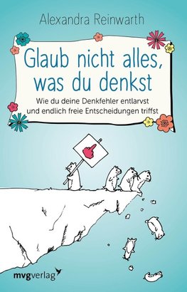 Glaub nicht alles, was du denkst