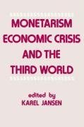 Jansen, K: Monetarism, Economic Crisis and the Third World