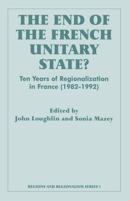 Loughlin, J: End of the French Unitary State?