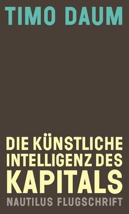 Die Künstliche Intelligenz des Kapitals