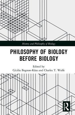 Philosophy of Biology Before Biology