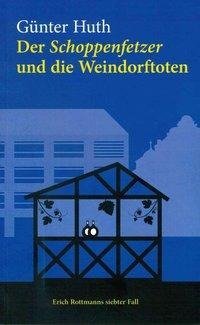 Der Schoppenfetzer und die Weindorftoten