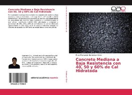 Concreto Mediana a Baja Resistencia con 40, 50 y 60% de Cal Hidratada