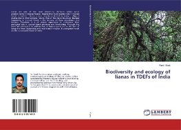 Biodiversity and ecology of lianas in TDEFs of India