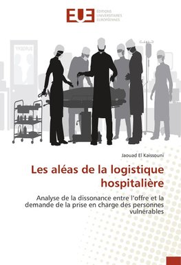 Les aléas de la logistique hospitalière