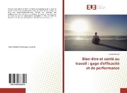 Bien-être et santé au travail : gage d'efficacité et de performance