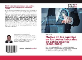 Motivo de los cambios en los costos laborales en Latinoamérica (2009-2016)