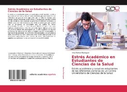 Estrés Académico en Estudiantes de Ciencias de la Salud