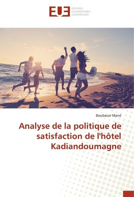 Analyse de la politique de satisfaction de l'hôtel Kadiandoumagne