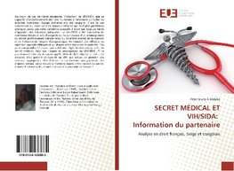 SECRET MÉDICAL ET VIH/SIDA: Information du partenaire