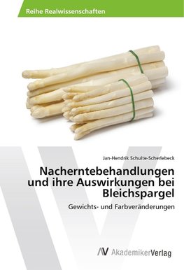 Nacherntebehandlungen und ihre Auswirkungen bei Bleichspargel