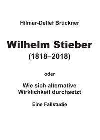 Wilhelm Stieber (1818-2018)