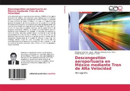 Descongestión aeroportuaria en México mediante Tren de Alta Velocidad