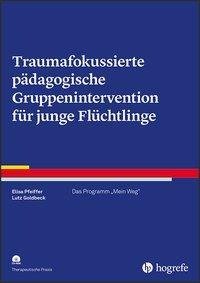 Traumafokussierte pädagogische Gruppenintervention für junge Flüchtlinge