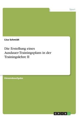 Die Erstellung eines Ausdauer-Trainingsplans in der Trainingslehre II