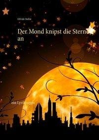 Der Mond knipst die Sterne an