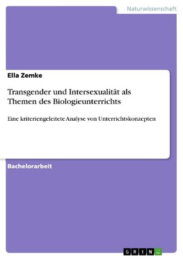 Transgender und Intersexualität als Themen des Biologieunterrichts