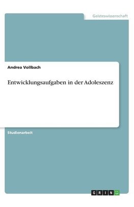 Entwicklungsaufgaben in der Adoleszenz