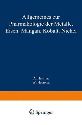 Allgemeines zur Pharmakologie der Metalle - Eisen - Mangan - Kobalt - Nickel