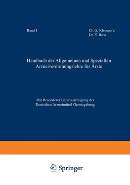 Handbuch der Allgemeinen und Speziellen Arzneiverordnungslehre für Äzte