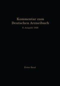 Kommentar zum Deutschen Arzneibuch 6. Ausgabe 1926