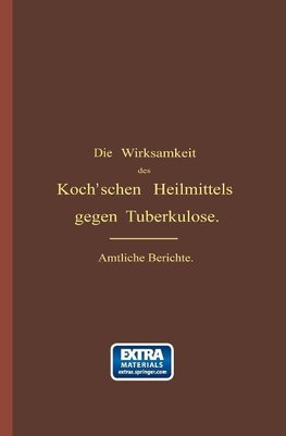 Die Wirksamkeit des Koch'schen Heilmittels gegen Tuberkulose