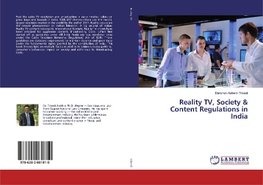 Reality TV, Society & Content Regulations in India