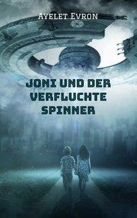 Joni und der verfluchte Spinner