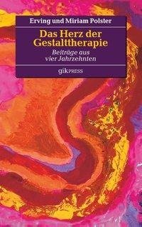 Das Herz der Gestalttherapie