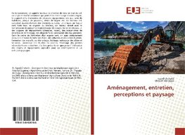 Aménagement, entretien, perceptions et paysage