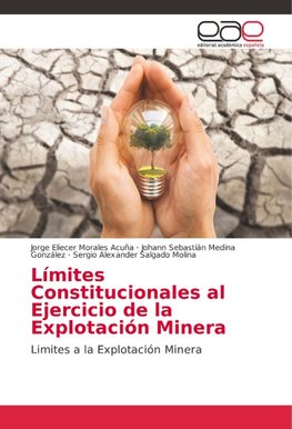 Límites Constitucionales al Ejercicio de la Explotación Minera