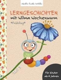 Lerngeschichten mit Wilma Wochenwurm - Teil 3