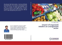 Impact of organised retailers on unorganized sector