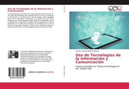 Uso de Tecnologías de la Información y Comunicación