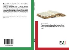 Trasposizioni audiovisive di un classico della letteratura russa: